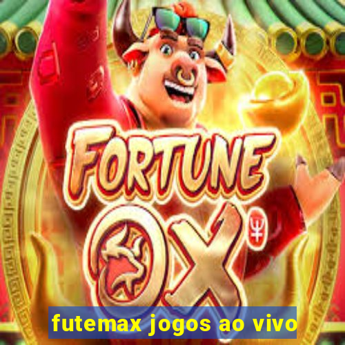 futemax jogos ao vivo